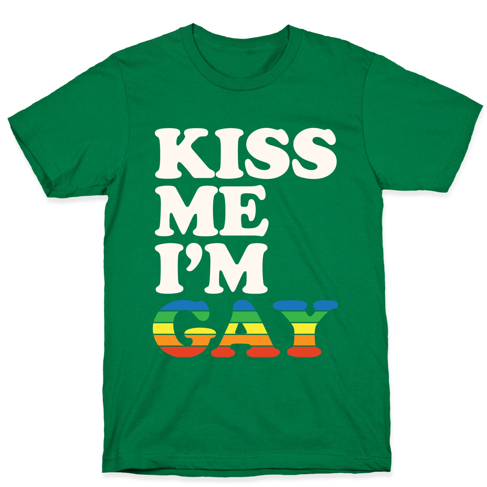 Kiss Me I'm Gay T-Shirt